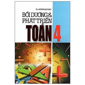 Bồi Dưỡng Và Phát Triển Toán 4