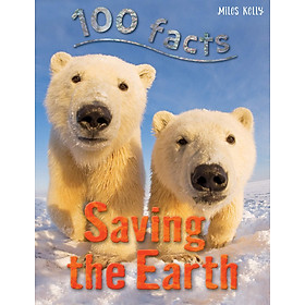[Download Sách] 100 facts SAVING THE EARTH