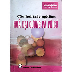 Câu hỏi trắc nghiệm Hóa đại cương và vô cơ