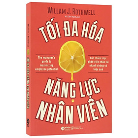 Sách – Tối Đa Hóa Năng Lực Nhân Viên