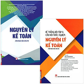 [Download Sách] Combo Sách Nguyên Lý Kế Toán + Hệ Thống Bài Tập & Câu Hỏi Trắc Nghiệm Nguyên Lý Kế Toán (Bộ 2 Cuốn)