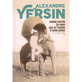 Hình ảnh Những Chuyến Du Hành Qua Xứ Thượng Ở Đông Dương (Bìa Cứng)