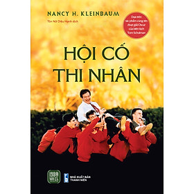 Sách - Hội Cố Thi Nhân - Nancy H.Kleinbaum