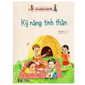Sách Kỹ Năng Cho Bé - Kỹ Năng Tinh Thần - Tái Bản - ĐT