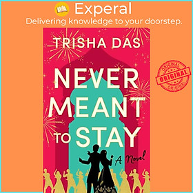 Hình ảnh Sách - Never Meant to Stay - A Novel by Trisha Das (UK edition, paperback)