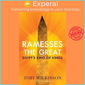Sách - Ramesses the Great - Egypt's King of Kings by Toby Wilkinson (UK edition, hardcover)