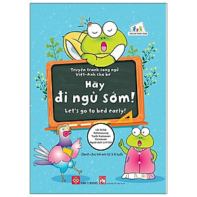 Truyện Tranh Song Ngữ Việt - Anh Cho Bé - Let’S Go To Bed Early! - Hãy Đi Ngủ Sớm! - Tô Anh Hà