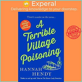 Sách - A Terrible Village Poisoning : A funny and feel-good British cosy mystery by Hannah Hendy (UK edition, paperback)