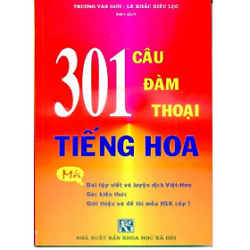 Hình ảnh ￼Sách - 301 Câu Đàm Thoại Tiếng Hoa (Bản mới, Khổ lớn) có chỉnh sửa bổ sung đề thi mẫu HSK CẤP 1