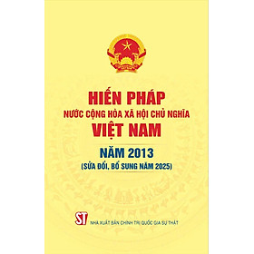 Hiến pháp nước Cộng hòa xã hội chủ nghĩa Việt Nam năm 2013 (sửa đổi, bổ sung năm 2025)