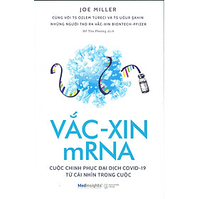 [Download Sách] Vắc-Xin mRNA Cuộc Chinh Phục Đại Dịch Covid-19 Từ Cái Nhìn Trong Cuộc