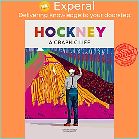Sách - Hockney - A Graphic Life by Simon Elliott (UK edition, hardcover)
