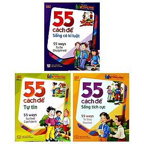 Combo 55 Cách Để Sống Có Kỷ Luật + 55 Cách Để Sống Tích Cực + 55 Cách Để Tự Tin (Bộ 3 Cuốn)