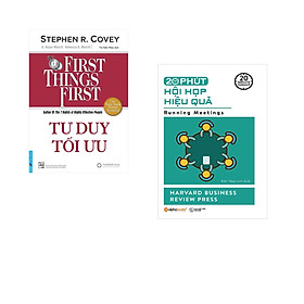 Combo 2 cuốn sách: Tư Duy Tối Ưu - First Things First + 20 phút hội họp hiệu quả