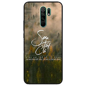 Ốp lưng dành cho Xiaomi Redmi 9 - Redmi 9A - mẫu Sau Tất Cả Cả