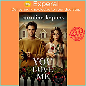 Sách - You Love Me - the highly anticipated new thriller in the You series by Caroline Kepnes (UK edition, paperback)