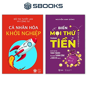 Combo 2 Cuốn: Biến Mọi Thứ Thành Tiền + Cá Nhân Hóa Khởi Nghiệp - Sbooks