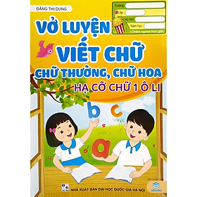 Hình ảnh Vở Luyện Viết Chữ - Chữ Thường Chữ Hoa - Hạ Cỡ Chữ 1 Ô Li (ND) 