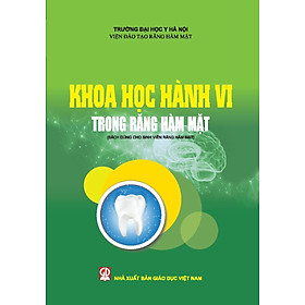 Khoa học hành vi trong răng hàm mặt Sách dùng cho sinh viên Răng hàm mặt