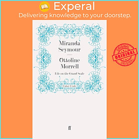 Sách - Ottoline Morrell - Life on the Grand Scale by Miranda Seymour (UK edition, paperback)