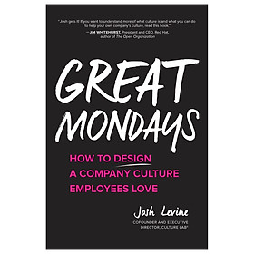 Hình ảnh Great Mondays: How To Design A Company Culture Employees Love