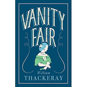 Sách Ngoại Văn - Vanity Fair (Evergreens) Paperback by William Makepeace Thackeray (Author)