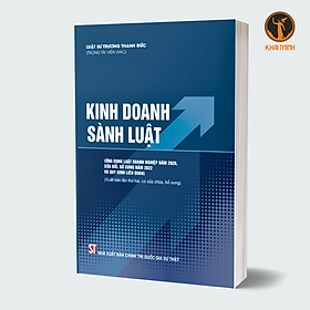 KINH DOANH SÀNH LUẬT - Ứng Dụng Luật Doanh Nghiệp Năm 2020, Sử Đổi, Bổ Sung Năm 2022 Và Quy Định Liên Quan - Luật Sư Trương Thanh Đức