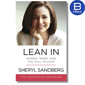 Sách tiếng Anh - Lean In: Women, Work, and the Will to Lead
