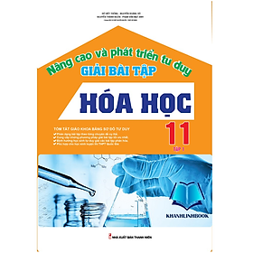 Sách Nâng Cao Và Phát Triển Tư Duy Giải Bài Tập Hóa Học 11 - Tập 1 (KV)