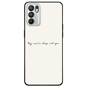 Ốp lưng dành cho Oppo Reno 6 / Reno 6Z 5G - My Soul Is Always With You