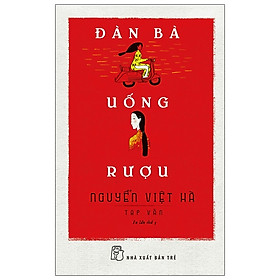 [Download Sách] Đàn Bà Uống Rượu (Tái Bản 2020)