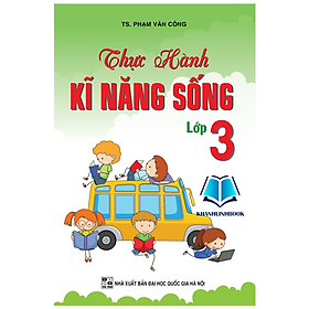 Sách - Thực Hành Kĩ Năng Sống Lớp 3 (KV)