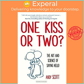 Sách - One Kiss or Two? : The Art and Science of Saying Hello by Andy Scott (UK edition, paperback)