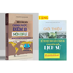 Hình ảnh Sách - Bộ câu hỏi chinh phục điểm 10 môn địa lí