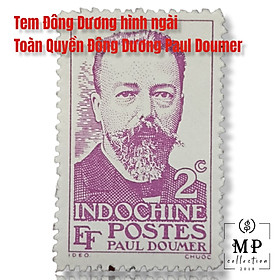 Mua Tem Đông Dương với hình ảnh ngài Toàn Quyền Đông Dương Paul Doumer