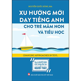 Ảnh bìa Xu Hướng Mới Dạy Tiếng Anh Cho Trẻ Mầm Non Và Tiểu Học