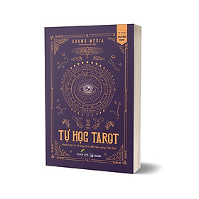 Tự Học Tarot - Hành Trình Từ Chàng Khờ Đến Tận Cùng Thế Giới