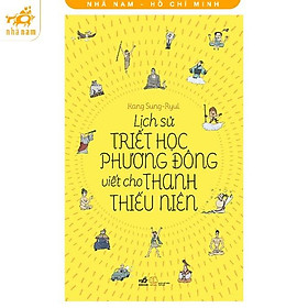 [Download Sách] Sách - Lịch sử triết học phương Đông viết cho thanh thiếu niên (TB 2021) 