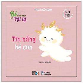 Bé Làm Quen Với Vật Lý - Tia Nắng Bé Con