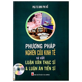 Download sách Phương Pháp Nghiên Cứu Kinh Tế Và Viết Luận Văn Thạc Sĩ Và Luận Án Tiến Sĩ