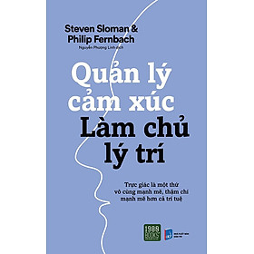 Quản Lý Cảm Xúc, Làm Chủ Lý Trí