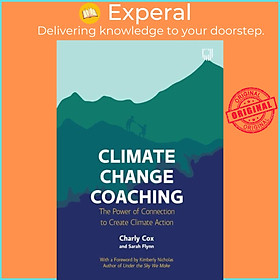 Sách - Climate Change Coaching: The Power of Connection to Create Climate Action by Sarah Flynn (UK edition, paperback)