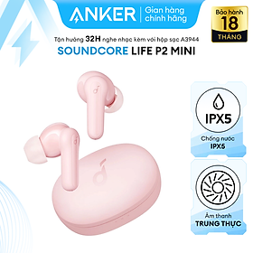 Tai nghe không dây SOUNDCORE (by ANKER) Life P2 Mini True Wireless (TWS), 32 giờ sử dụng, kháng nước IPX5, tích hợp 2 micro, sạc nhanh 10 phút dùng 2 tiếng, bluetooth 5.2 mới nhất kết nối nhanh với điện thoại - A3944
