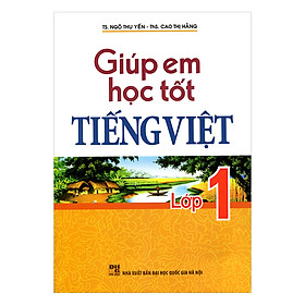 [Download Sách] Giúp Em Học Tốt Tiếng Viêt Lớp 1 (Tái Bản)