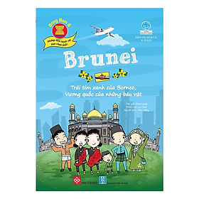 Đông Nam Á - Những Điều Tuyệt Vời Bạn Chưa Biết! - Brunei - Trái Tim Xanh Của Borneo, Vương Quốc Của Những Báu Vật