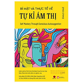 Bí Mật Và Thực Tế Về Tự Kỉ Ám Thị - Phần 1 (Tái Bản)