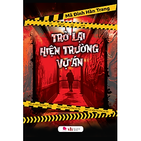 Trở Lại Hiện Trường Vụ Án