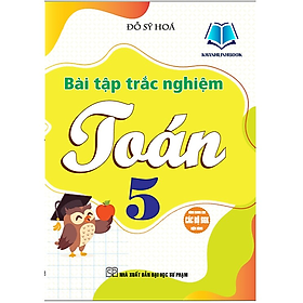 Sách - Bài tập trắc nghiệm toán 5 (dùng chung cho các bộ sgk hiện hành) (HA)