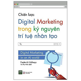 Hình ảnh Sách  Chiến lược Digital Marketing trong kỷ nguyên trí tuệ nhân tạo - BẢN QUYỀN