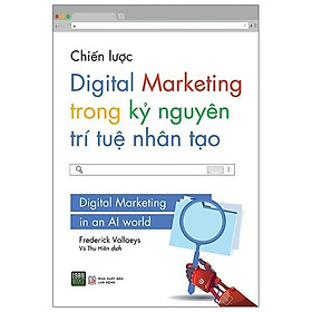 Hình ảnh Sách - Chiến lược Digital Marketing trong kỷ nguyên trí tuệ nhân tạo - 1980books